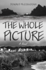 Image for Whole Picture: A Novel