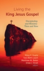 Image for Living the King Jesus Gospel