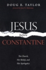 Image for Jesus Before Constantine