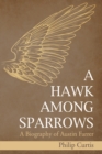 Image for Hawk among Sparrows: A Biography of Austin Farrer