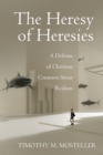 Image for The Heresy of Heresies