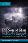Image for Son of Man in Mark&#39;s Gospel: Exploring its Possible Connections with the Book of Ezekiel