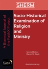 Image for Socio-Historical Examination of Religion and Ministry, Volume 1, Issue 1: A Biannual Journal of the FaithX Project