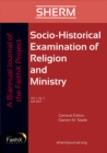 Image for Socio-Historical Examination of Religion and Ministry, Volume 1, Issue 2: A Biannual Journal of the FaithX Project