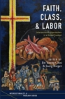 Image for Faith, Class, and Labor