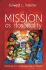 Image for Mission as Hospitality: Imitating the Hospitable God in Mission