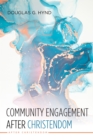 Image for Community Engagement After Christendom