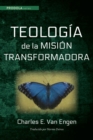 Image for Teologia de la mision transformadora