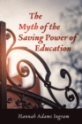 Image for Myth of the Saving Power of Education