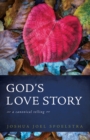 Image for God&#39;s Love Story: A Canonical Telling