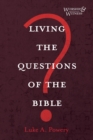 Image for Living the Questions of the Bible