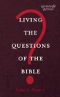 Image for Living the Questions of the Bible