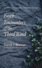 Image for Faith Encounters of the Third Kind