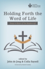 Image for Holding Forth the Word of Life: Essays in Honor of Tim Meadowcroft