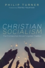 Image for Christian Socialism: The Promise of an Almost Forgotten Tradition