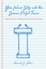 Image for You Never Step into the Same Pulpit Twice: Preaching from a Perspective of Process Theology