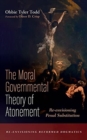 Image for The Moral Governmental Theory of Atonement