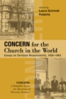 Image for Concern for the Church in the World: Essays on Christian Responsibility, 1958-1963