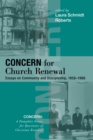 Image for Concern for Church Renewal: Essays on Community and Discipleship, 1958-1966