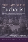 Image for Law of the Eucharist: Radbertus Vs. Ratramnus-Their Controversy as to the Nature of the Eucharist