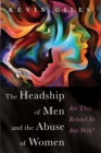Image for The Headship of Men and the Abuse of Women