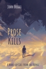 Image for Prose Kills: A Wake-up Call from the Fringe