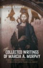 Image for Collected Writings of Marcia A. Murphy: Christus Magnus Medicus Sanat