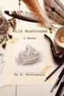 Image for Wild Mushrooms: A Novel