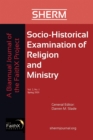 Image for Socio-Historical Examination of Religion and Ministry, Volume 2, Issue 1: A Biannual Journal of the FaithX Project