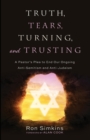 Image for Truth, Tears, Turning, and Trusting