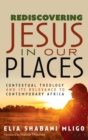 Image for Rediscovering Jesus in Our Places