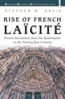 Image for Rise of French Laicite: French Secularism from the Reformation to the Twenty-first Century