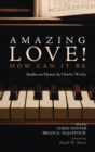 Image for Amazing Love! How Can It Be