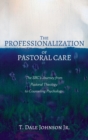 Image for The Professionalization of Pastoral Care