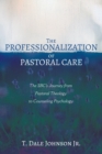 Image for The Professionalization of Pastoral Care
