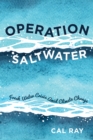 Image for Operation Saltwater: Fresh Water Crisis Amid Climate Change