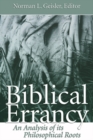 Image for Biblical Errancy: An Analysis of its Philosophical Roots