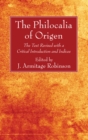 Image for Philocalia of Origen: The Text Revised with a Critical Introduction and Indices