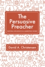 Image for Persuasive Preacher: Pastoral Influence in a Marketing World