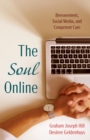 Image for Soul Online: Bereavement, Social Media, and Competent Care