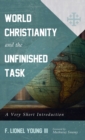Image for World Christianity and the Unfinished Task