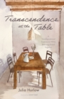 Image for Transcendence at the Table