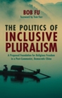 Image for The Politics of Inclusive Pluralism