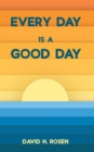 Image for Every Day Is a Good Day