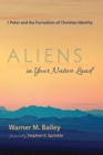 Image for Aliens in Your Native Land: 1 Peter and the Formation of Christian Identity