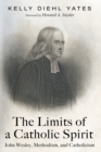 Image for Limits of a Catholic Spirit: John Wesley, Methodism, and Catholicism