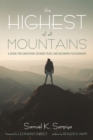 Image for Highest of All Mountains: A Guide for Christians Seeking Peace and Becoming Peacemakers