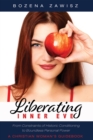 Image for Liberating Inner Eve: From Constraints of Historic Conditioning to Boundless Personal Power-A Christian Woman&#39;s Guidebook