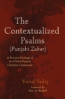 Image for Contextualized Psalms (Punjabi Zabur): A Precious Heritage of the Global Punjabi Christian Community