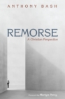 Image for Remorse: A Christian Perspective